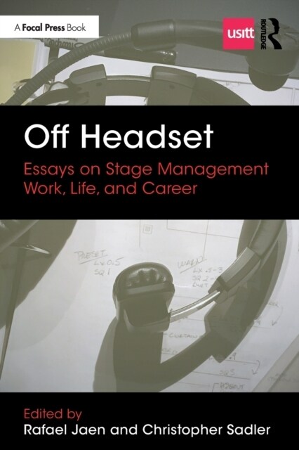Off Headset: Essays on Stage Management Work, Life, and Career (Paperback)
