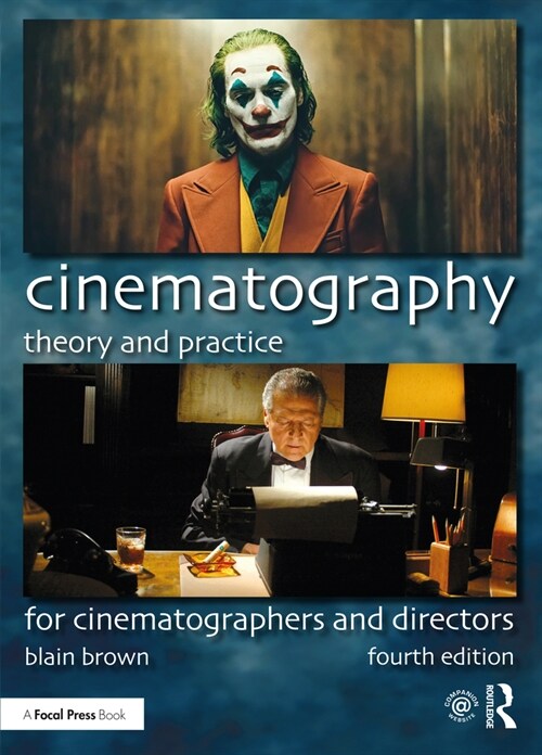Cinematography: Theory and Practice : For Cinematographers and Directors (Paperback, 4 ed)
