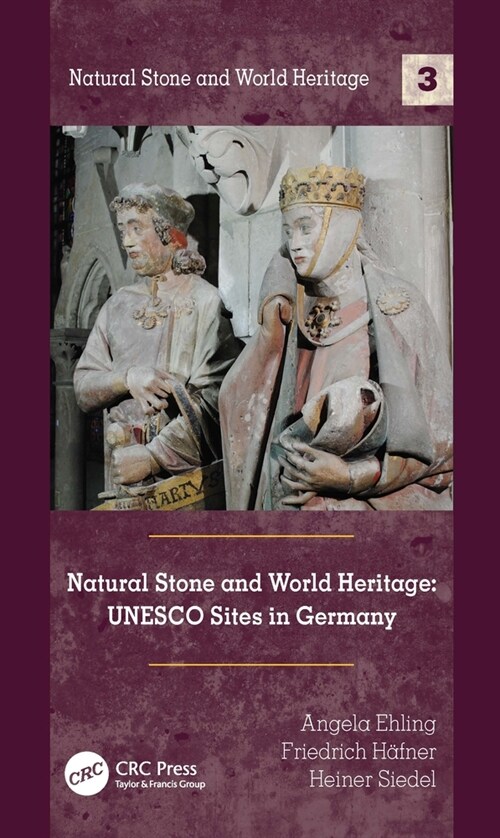 Natural Stone and World Heritage : UNESCO Sites in Germany (Hardcover)