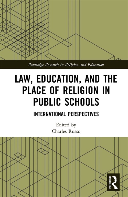 Law, Education, and the Place of Religion in Public Schools : International Perspectives (Hardcover)