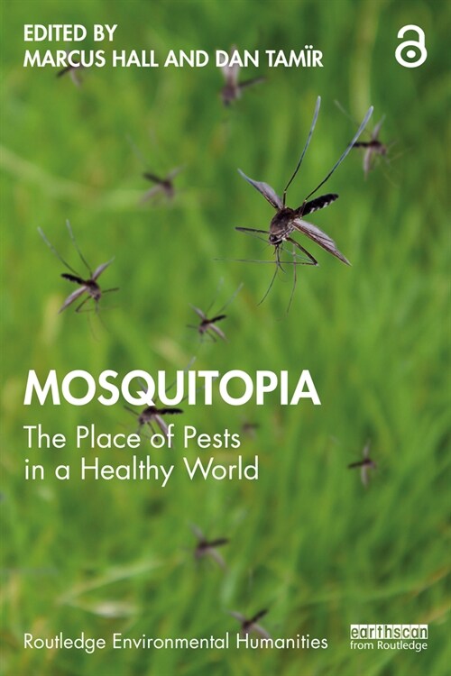 Mosquitopia : The Place of Pests in a Healthy World (Paperback)