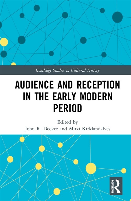 Audience and Reception in the Early Modern Period (Hardcover, 1)