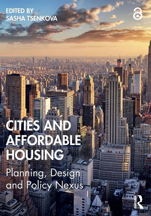 Cities and Affordable Housing : Planning, Design and Policy Nexus (Paperback)