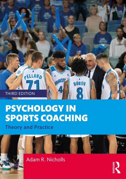 Psychology in Sports Coaching : Theory and Practice (Paperback, 3 ed)