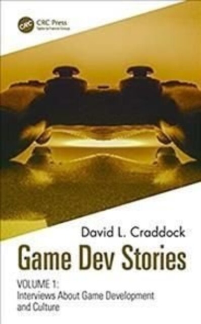 Game Dev Stories : Interviews About Game Development and Culture Volumes 1 and 2 (Multiple-component retail product)