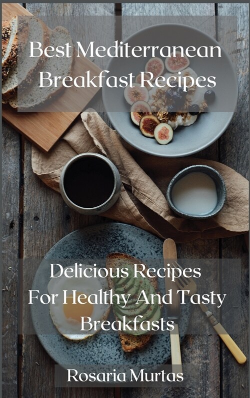 Best Mediterranean Breakfast Recipes (Hardcover)