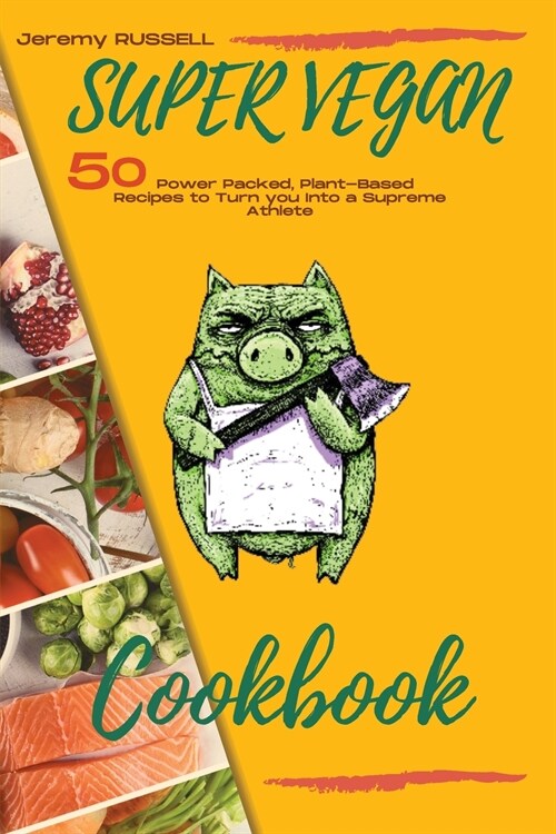 SUPER VEGAN COOKBOOK (Paperback)