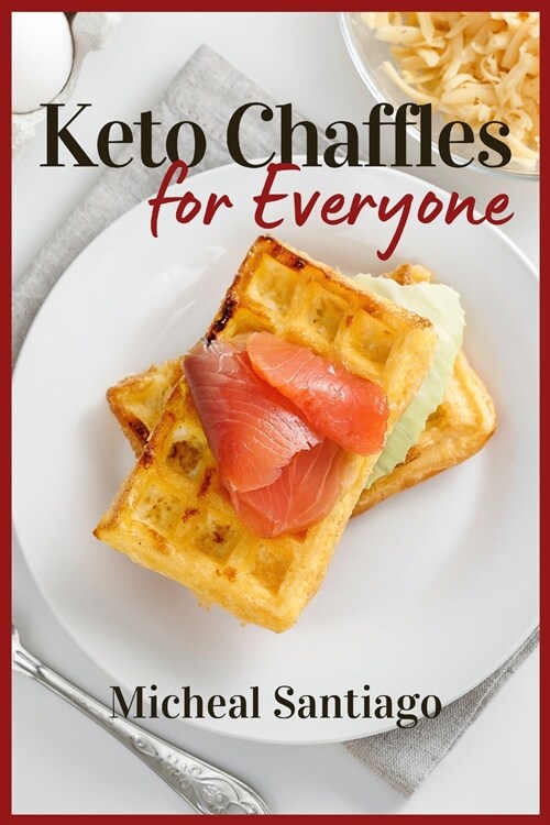 Keto Chaffles for  Everyone (Paperback)