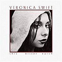 [수입] Veronica Swift - This Bitter Earth (CD)