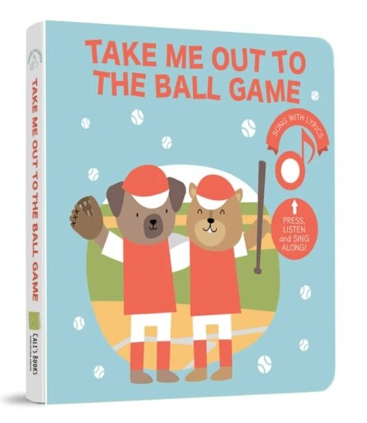 Take Me Out To The Ball Game (Board book)