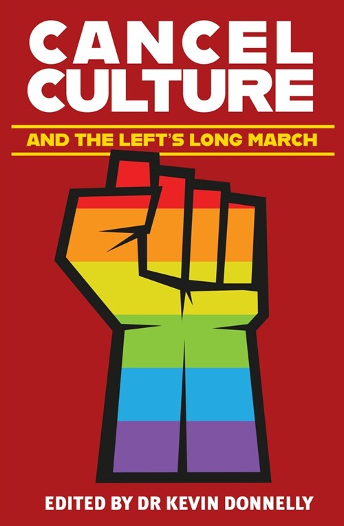 Cancel Culture and the Lefts Long March (Paperback)