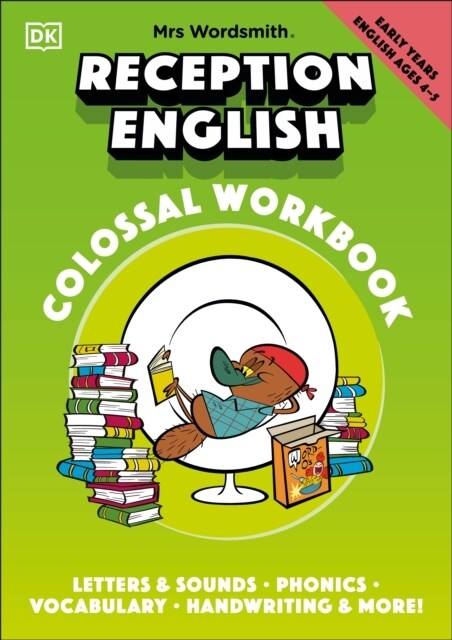 Mrs Wordsmith Reception English Colossal Workbook, Ages 4-5 (Early Years) : Letters And Sounds, Phonics, Vocabulary, And More! (Paperback)