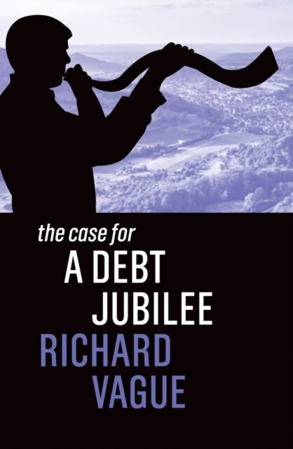 The Case for a Debt Jubilee (Hardcover)