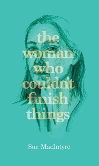 The woman who couldnt finish things (Paperback)