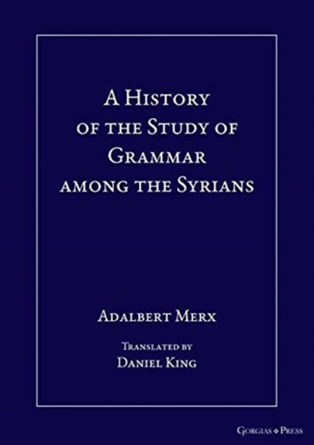 A History of the Study of Grammar among the Syrians (Hardcover)