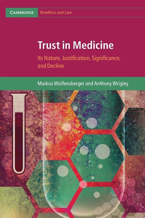 Trust in Medicine : Its Nature, Justification, Significance, and Decline (Paperback)