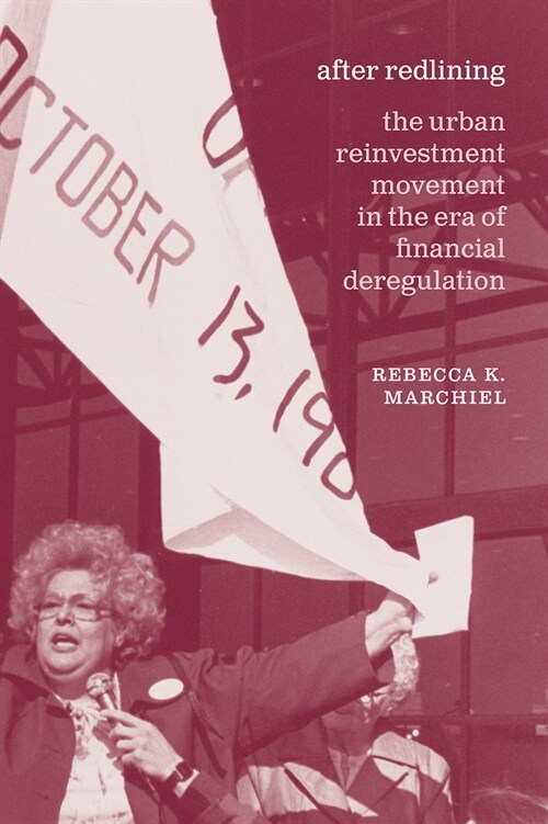 After Redlining: The Urban Reinvestment Movement in the Era of Financial Deregulation (Paperback)