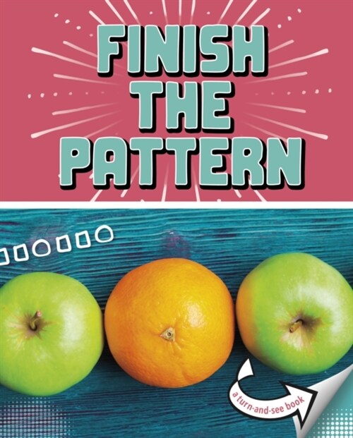 Finish the Pattern : A Turn-and-See Book (Paperback)