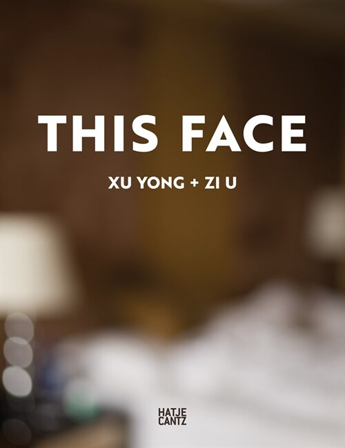 Xu Yong: This Face (Hardcover)