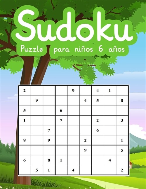 Sudoku Puzzle para ni?s 6 a?s: Sudokus de Nivel F?il a dif?il Entrena -la Memoria y la L?ica Libro de numeros grandes (Paperback)