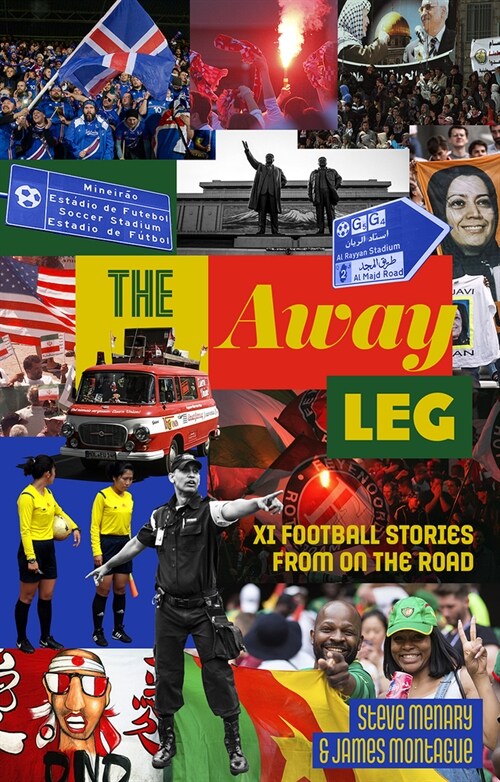 The Away Leg : XI Football Stories on the Road (Paperback)