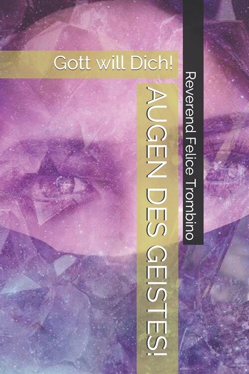 Augen Des Geistes!: Gott will Dich! (Paperback)