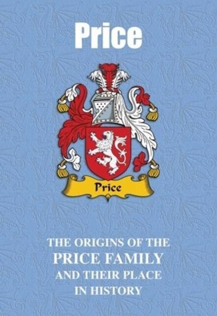 Price : The Origins of the Price Family and Their Place in History (Paperback)