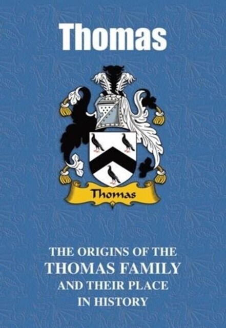 Thomas : The Origins of the Thomas Family and Their Place in History (Paperback)