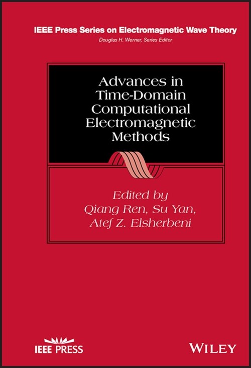 Advances in Time-Domain Computational Electromagnetic Methods (Hardcover)