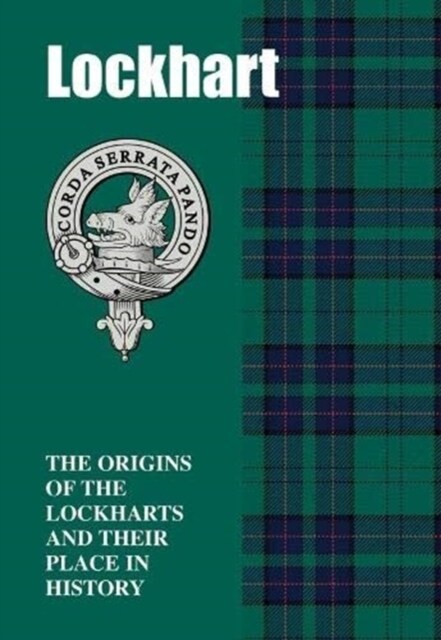 Lockhart : The Origins of the  Lockharts and Their Place in History (Paperback)
