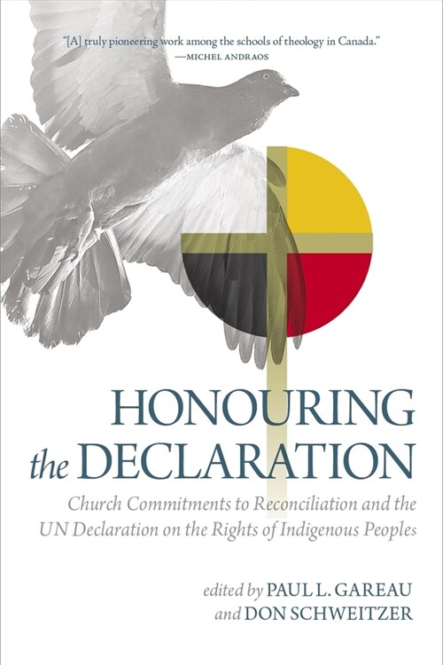 Honouring the Declaration: Church Commitments to Reconciliation and the Un Declaration on the Rights of Indigenous Peoples (Hardcover)