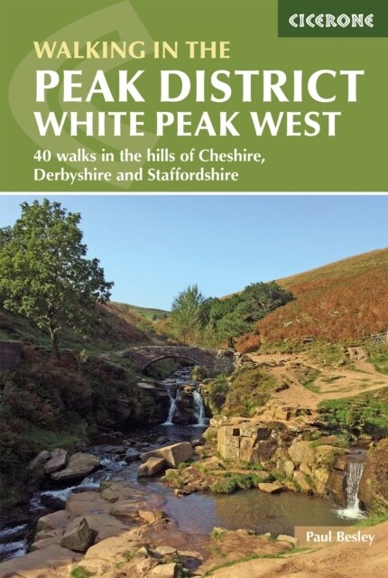 Walking in the Peak District - White Peak West : 40 walks in the hills of Cheshire, Derbyshire and Staffordshire (Paperback)