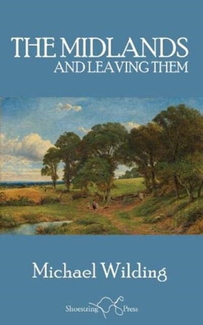 The Midlands, and Leaving Them (Paperback)