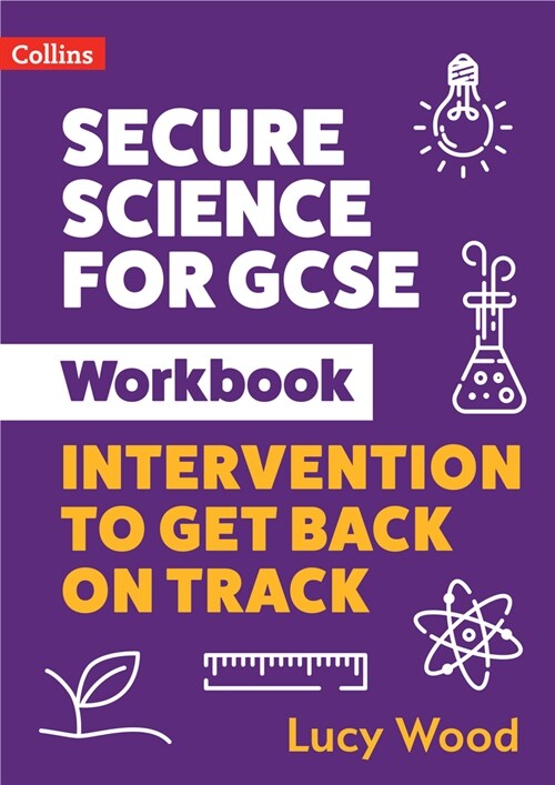 Secure Science for GCSE Workbook : Intervention to Get Back on Track (Paperback)