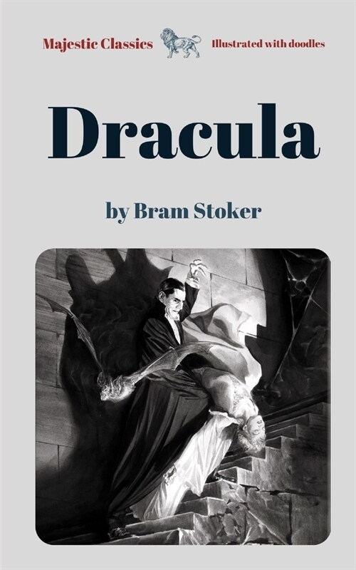 Dracula by Bram Stoker (Majestic Classics / Illustrated with doodles) (Paperback)