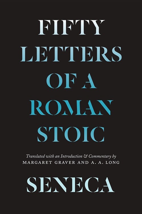 Seneca: Fifty Letters of a Roman Stoic (Paperback)
