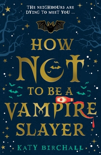 How Not To Be A Vampire Slayer (Paperback)