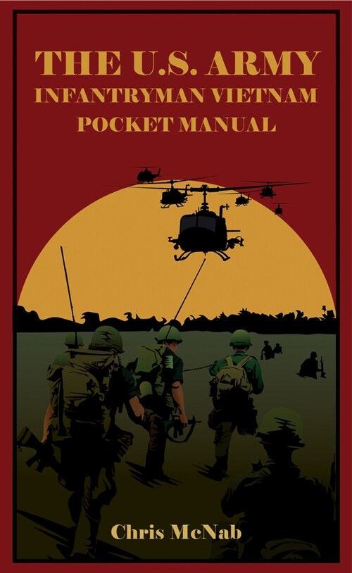 The U.S. Army Infantryman Vietnam Pocket Manual (Hardcover)