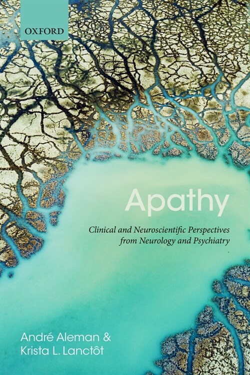 Apathy : Clinical and Neuroscientific Perspectives from Neurology and Psychiatry (Paperback)