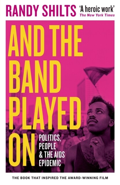And the Band Played On : Politics, People, and the AIDS Epidemic (Paperback, Main - Classic Edition)