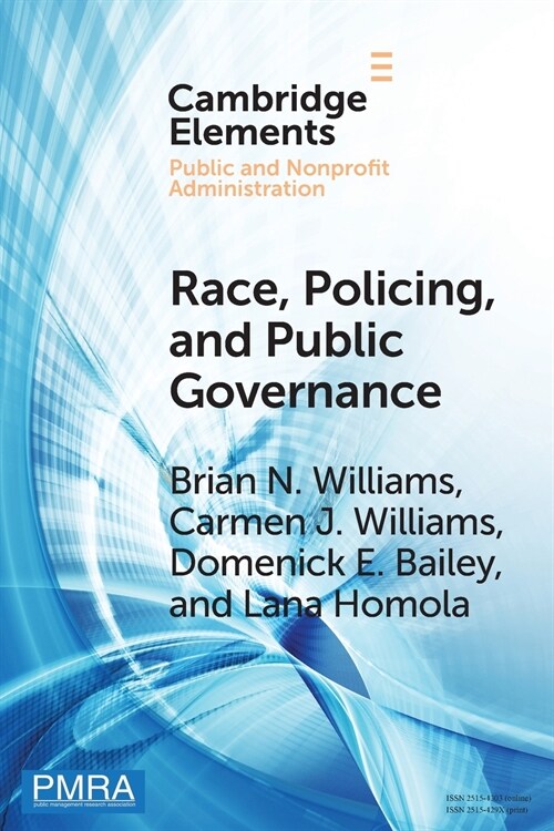 Race, Policing, and Public Governance : On the Other Side of Now (Paperback)
