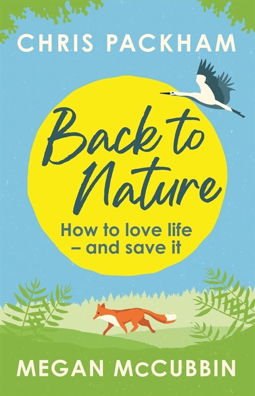 Back to Nature : How to Love Life – and Save It (Paperback)