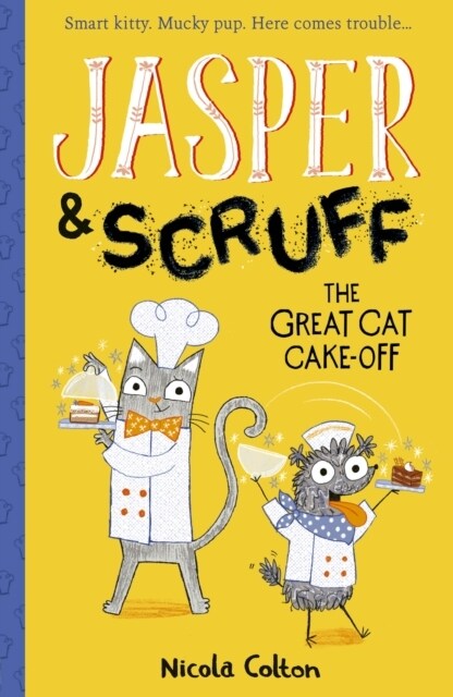 Jasper and Scruff: The Great Cat Cake-off (Paperback)