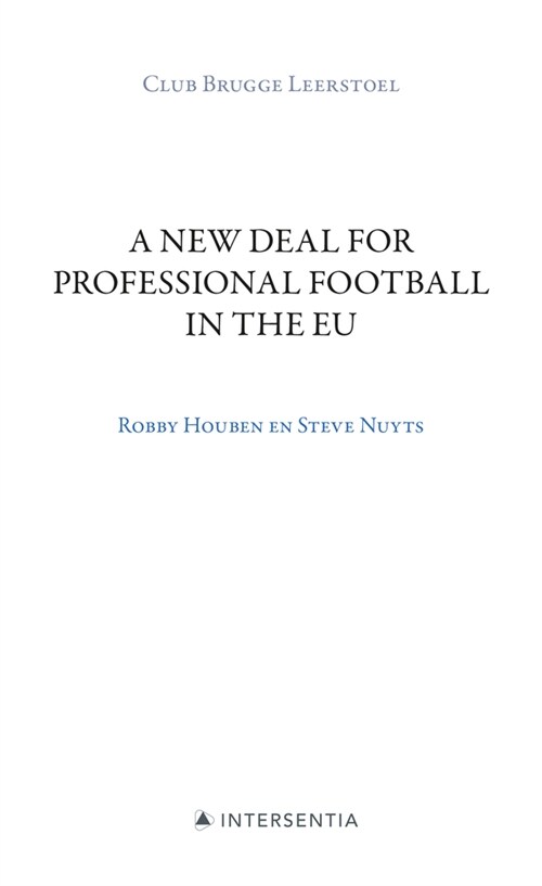 A New Deal for Professional Football in the Eu : Club Brugge Chair (Paperback)