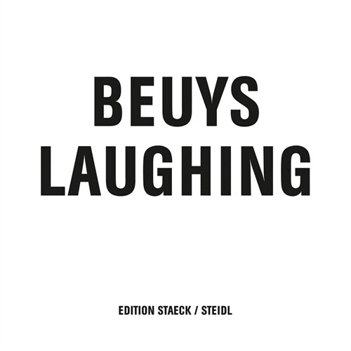 Joseph Beuys: Beuys Laughing (Hardcover)