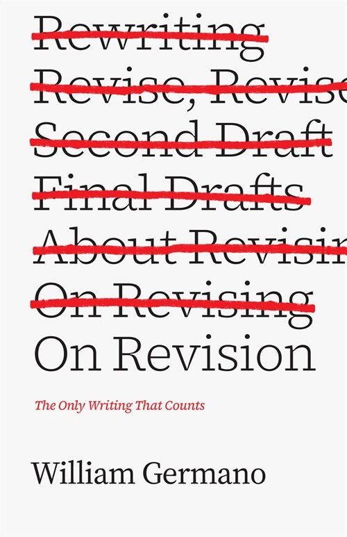 On Revision: The Only Writing That Counts (Hardcover)