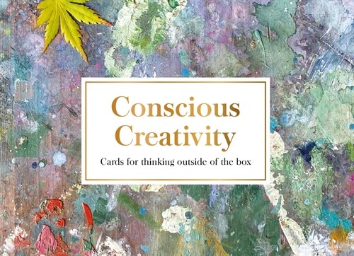 Conscious Creativity cards : Cards for thinking outside of the box (Cards)