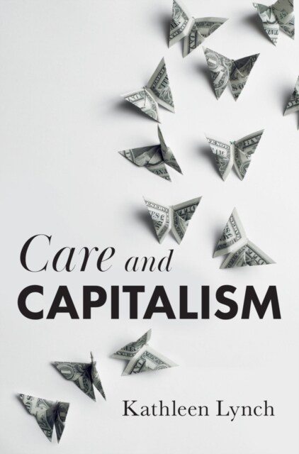 Care and Capitalism (Hardcover)