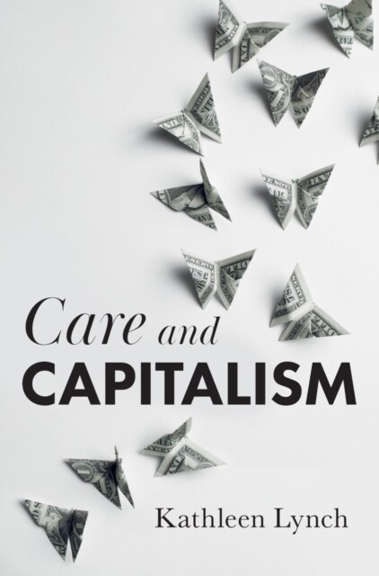 Care and Capitalism (Paperback)