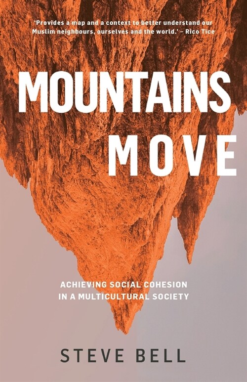 Mountains Move : Achieving Social Cohesion in a Multi-Cultural Society (Paperback)